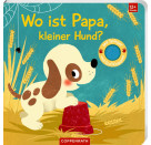 Wo ist Papa, kleiner Hund? (Fühlen&begreifen)