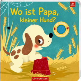 Wo ist Papa, kleiner Hund? (Fühlen&begreifen)