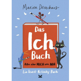 Das Ich-Buch. Alles über mich von mir. Ein Kunst-Activity-Buch