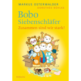 Bobo Siebenschläfer: Zusammen sind wir stark!