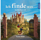 ich finde was Märchenwald