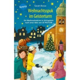 Bosse, Sarah: Weihnachtsspuk im Geisterturm – Ein Weihnachtskrimi in 24 Kapiteln nach einer Idee von