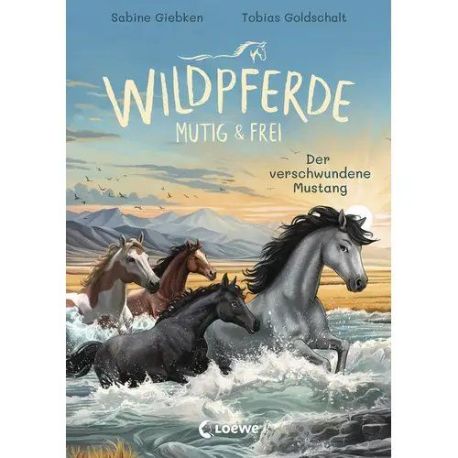 Wildpferde - mutig und frei (Band 4) - Der verschwundene Mustang