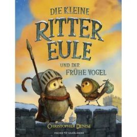 Die kleine Rittereule und der Frühe Vogel