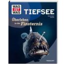 WAS IST WAS Tiefsee. Ueberleb