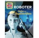 WAS IST WAS Roboter. Helfer m