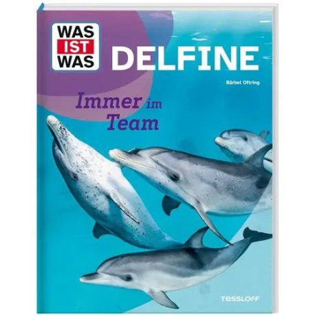 WAS IST WAS Delfine. Immer im