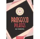 Prosecco-Pilates (Karten)