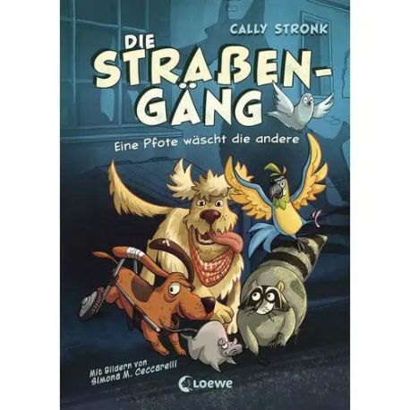 Die Straßengäng (Band 1) - Eine Pfote wäscht die andere