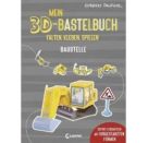 Mein 3D-Bastelbuch - Falten, kleben, spielen - Baustelle