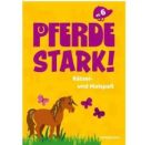 Pferdestark! Rätsel- und Mals