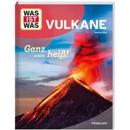 WAS IST WAS Vulkane. Ganz sch