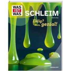 WAS IST WAS Schleim. Eklig? N