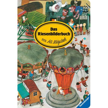 Das Riesenbilderbuch von Ali Mitgutsch