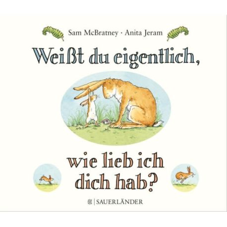 Weißt du eigentlich, wie lieb ich dich hab?