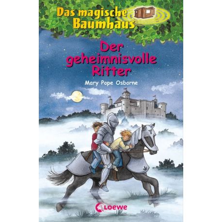 Loewe Osborne, Das magische Baumhaus Bd. 02 Der geheimnisvolle Ritter
