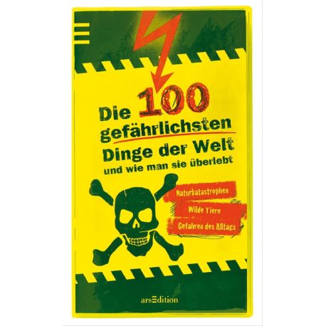 100 gefährlichste Dinge der Welt