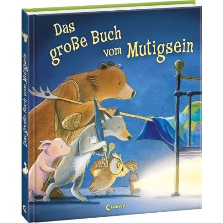 Loewe Das große Buch vom Mutigsein