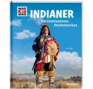 WAS IST WAS Band 42 Indianer. Die Ureinwohner Nordamerikas
