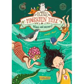 Schule Magische Tiere Band 6 - Nass
