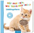 Hör mal rein, wer kann das sein? Lieblingstiere