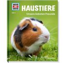 WAS IST WAS Band 72 Haustiere. Unsere liebsten Freunde
