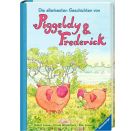 Die allerbesten Geschichten von Piggeldy und Frederick - Kinderbuch ab 3 Jahre, Vorlesebuch