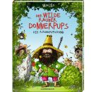 Der wilde Räuber Donnerpups  Band 1 - Die Räuberprüfung