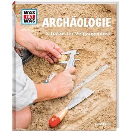 WAS IST WAS Band 141 Archäologie. Schätze der Vergangenheit