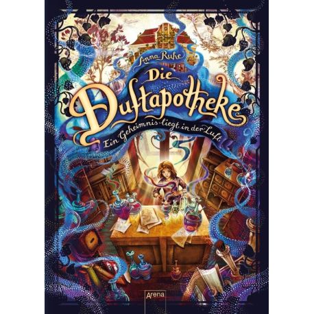 Ruhe, Anna: Die Duftapotheke  Ein Geheimnis liegt in der Luft (1)
