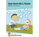 Quer durch die 2. Klasse, Mathe und Deutsch - Übungsblock. Ab 7 Jahre.