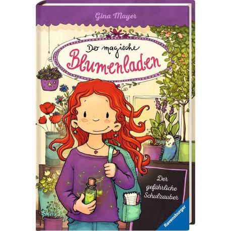 Der magische Blumenladen, Band 9: Der gefährliche Schulzauber