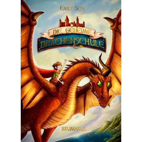 Emilia Skye, Die geheime Drachenschule