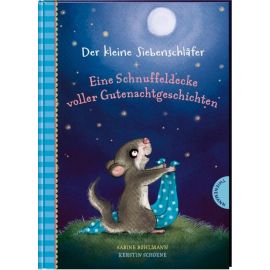 Der kleine Siebenschläfer: Eine Schnuffeldecke voller Gutenachtgeschichten