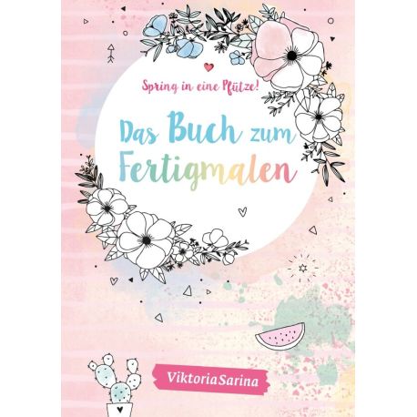 Spring in eine Pfütze! - Das Buch zum Fertigmalen