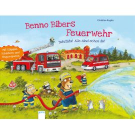 Kugler, Christine: Benno Biber  Benno Bibers Feuerwehr  Tatütata! Alle sind schon da!