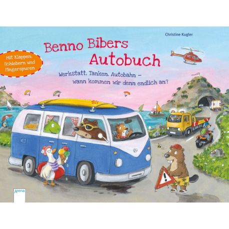 Kugler, Christine: Benno Biber – Benno Bibers Autobuch – Werkstatt, Tanken, Autobahn, wann kommen wir denn endlich an?