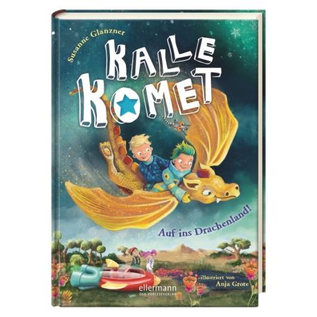 Kalle Komet 2. Auf ins Drachenland!