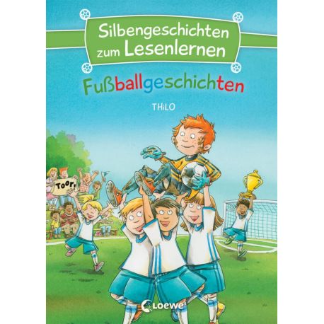 Silbengeschichten zum Lesenlernen - Fußballgeschichten, sortiert