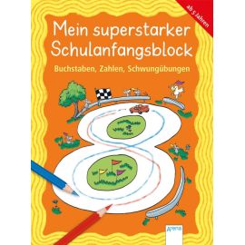 Pätz, Christine Merle, Katrin Schäfer, Carola: Mein superstarker Block zum Schulanfang – Buchstaben, Zahlen, Schwungüb