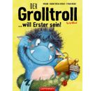 Der Grolltroll ... will Erster sein!  Band 3