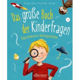 Das große Buch der Kinderfragen. Kluge Antworten in Vorlesegeschichten
