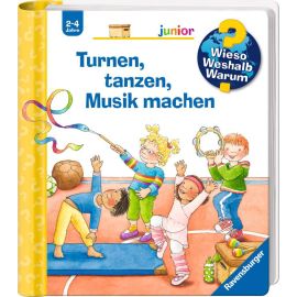 Wieso? Weshalb? Warum? junior, Band 71: Turnen, tanzen, Musik machen