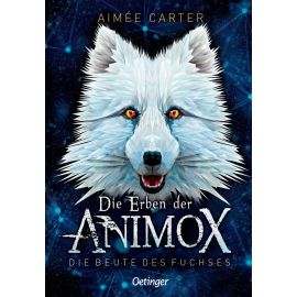 Die Erben der Animox 1. Die Beute des Fuchses