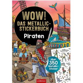 WOW! Das Metallic-Stickerbuch - Piraten