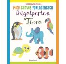 Mein buntes Vorlagenbuch: Bügelperlen-Tiere. Über 150 Motive. Von Alpaka bis Zebra