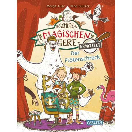 Die Schule der magischen Tiere ermittelt 4: Der Flötenschreck (Zum Lesenlernen)