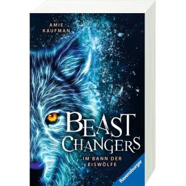 Beast Changers, Band 1: Im Bann der Eiswölfe (spannende Tierwandler-Fantasy ab 10 Jahren)