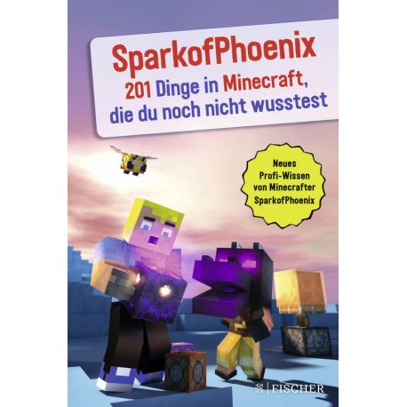SparkofPhoenix: 201 Dinge in Minecraft, die du noch nicht wusstest