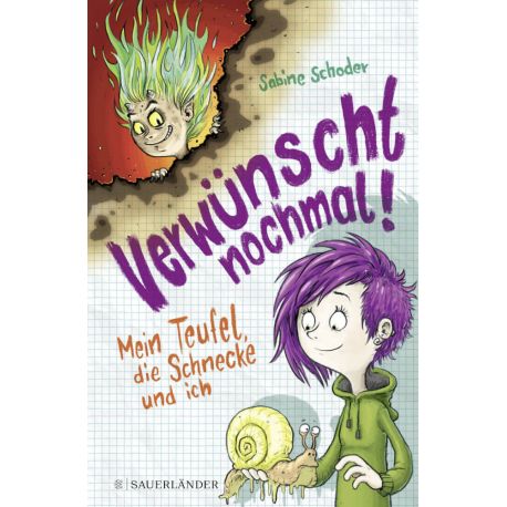 Verwünscht nochmal! Mein Teufel, die Schnecke und ich